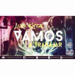 Alex Kyza - Vamos A Trabajar MP3